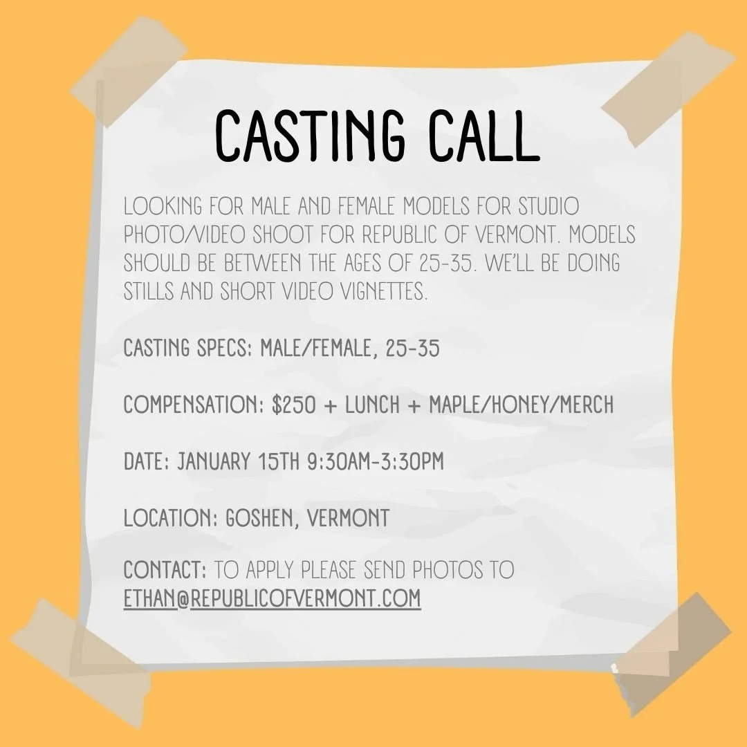 CASTING CALL if interested please email ethan@reublicofvermont.com