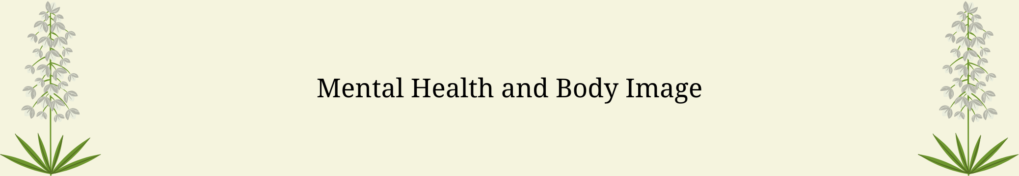 Banner with decorative plant illustrations and heading Mental Health and Body Image