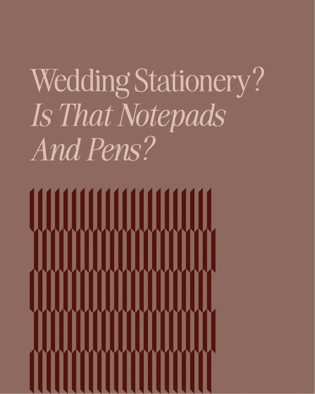 Wedding Stationery? Is That Notepads And Pens?
