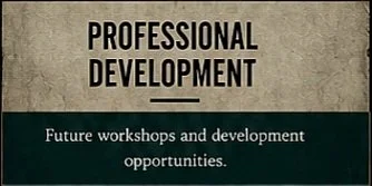 Sign with text 'Professional Development' and 'Future workshops and development opportunities.'