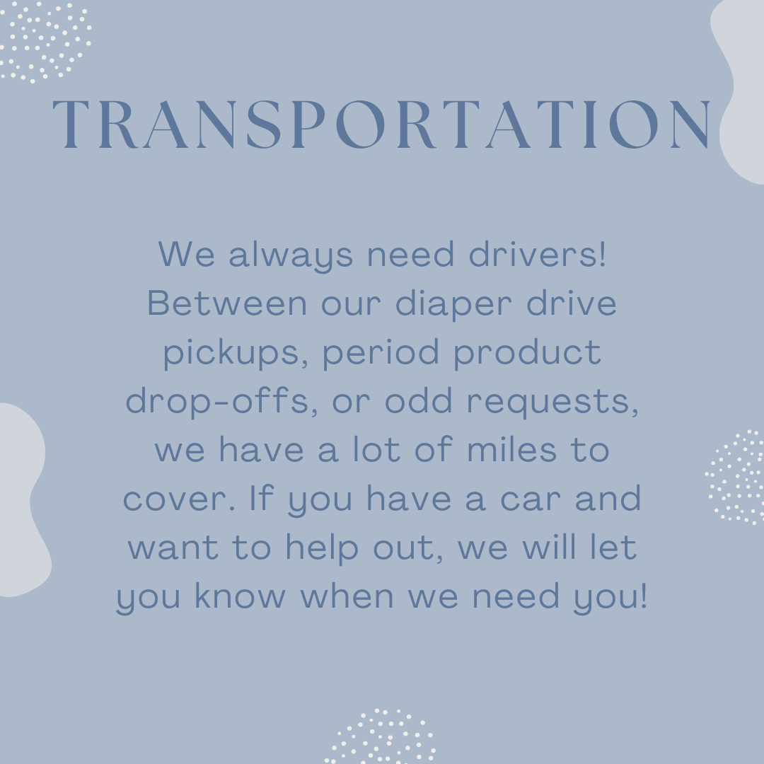 Information about transportation services for diaper drive pickups, period product drop-offs, and odd requests, mentioning the need for drivers and the possibility of helping with car assistance.