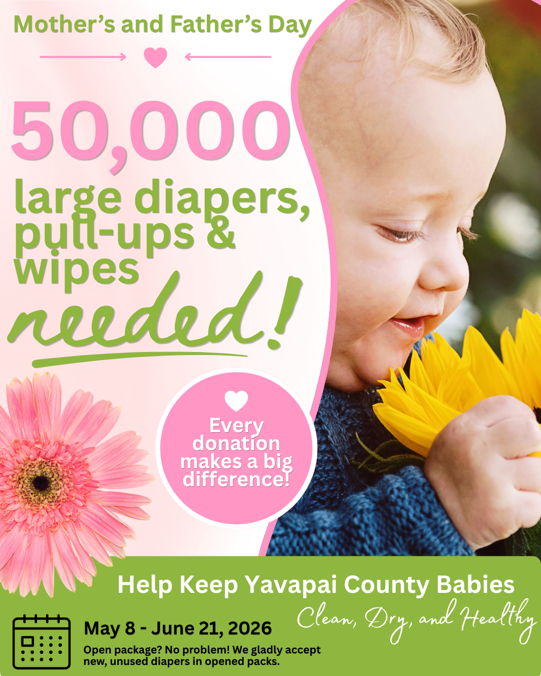 A Mother's and Father's Day fundraiser poster for Yavapai County Babies, featuring a smiling young child smelling yellow flowers, with pink and green text highlighting a donation goal of 50,000 diapers, pull-ups, and wipes, and emphasizing community support and health.