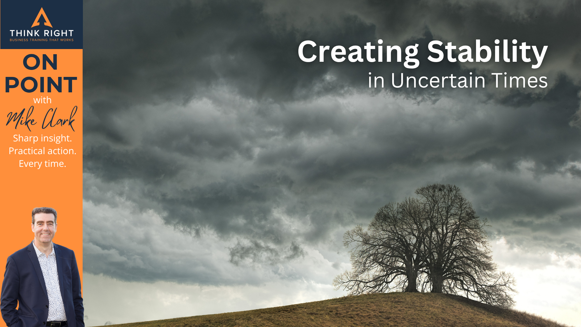 Mike Clark + Creating Stability In Uncertain Times