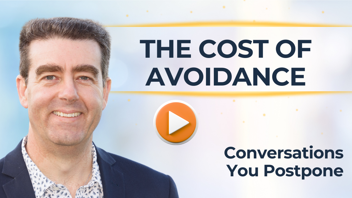 #500 The Cost Of Avoidance - Conversations You Postpone