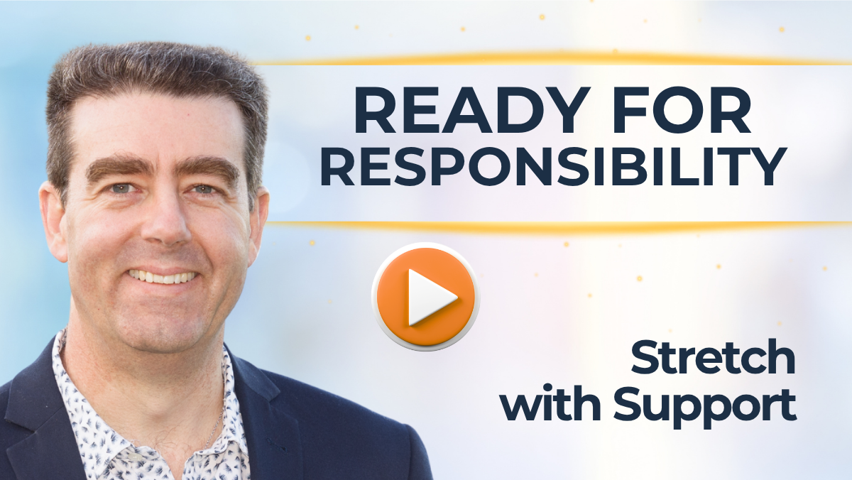 #517 Ready for Responsibility - Stretch People With Support