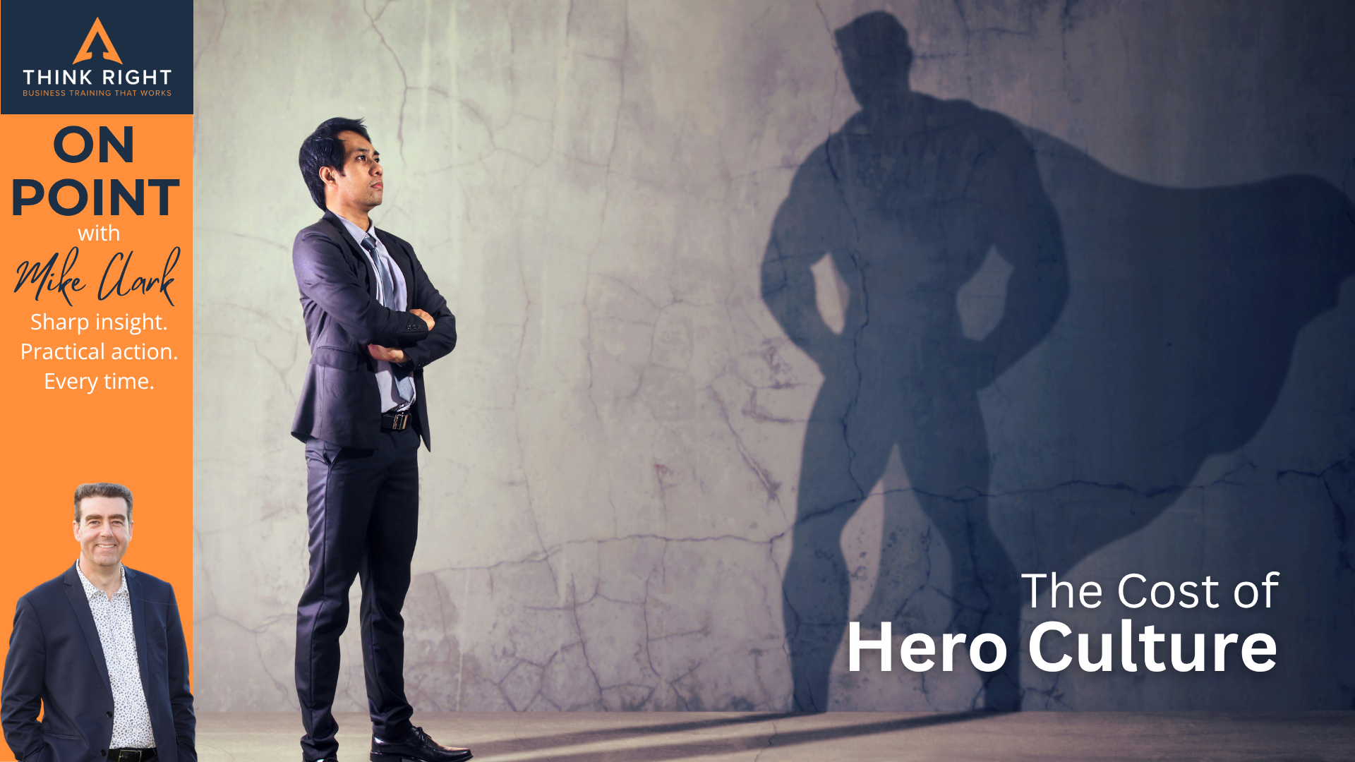 Mike Clark + The Cost Of Hero Culture