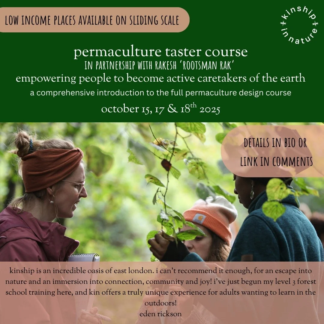 starting next week - last chance to book on! 

permaculture taster course - 15th, 17th &amp; 18th october 2025
a comprehensive introduction to the full permaculture design course

15th october - introduction to permaculture of the self
17th october -