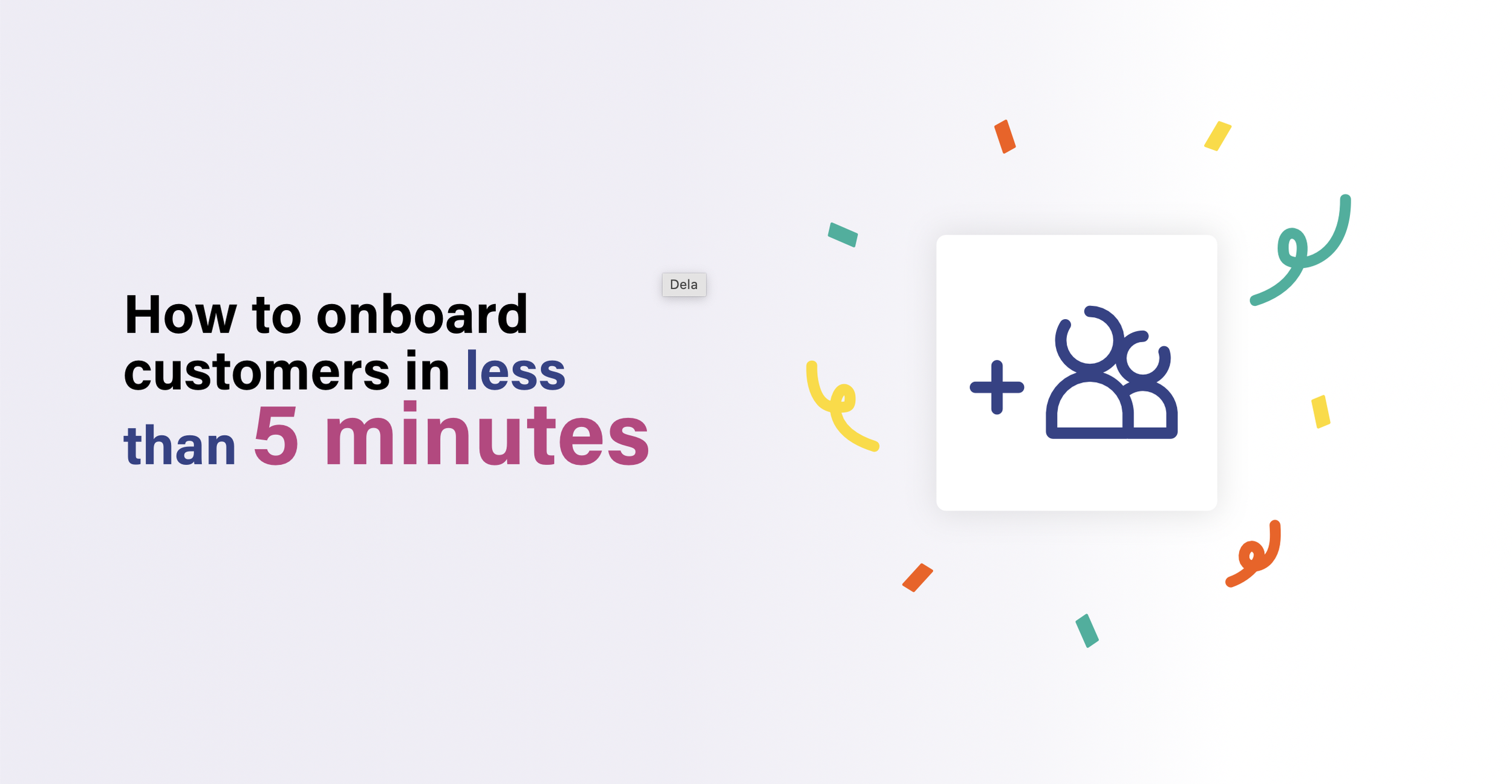 How to onboard customers in less than 5 minutes