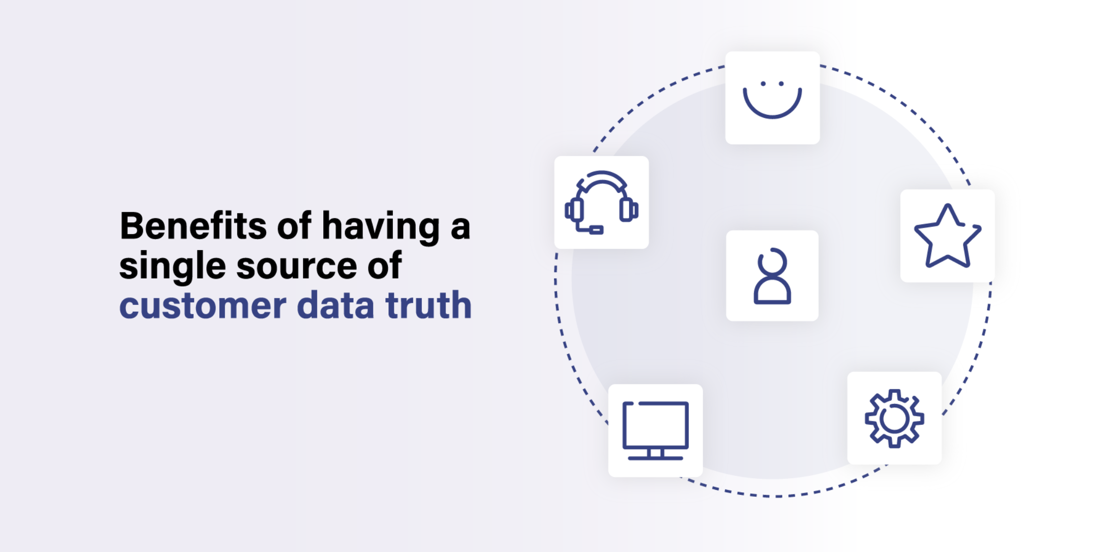 Benefits of having a single source of customer data truth
