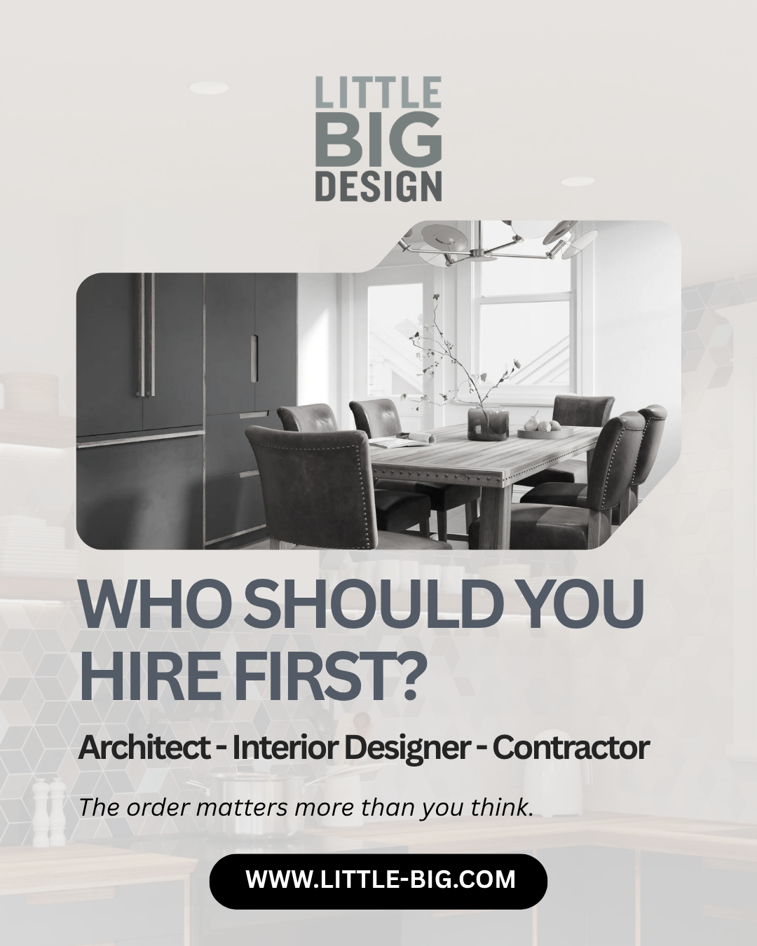 Who Do I Hire First? Architect, Interior Designer, or Contractor?