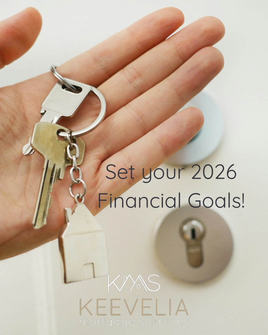 Setting Your 2026 Financial Goals: How to Get Mortgage Ready