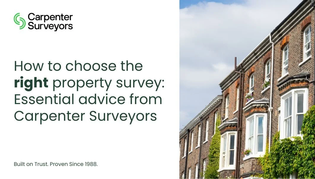 How to choose the right property survey Essential advice from Carpenter Surveyors