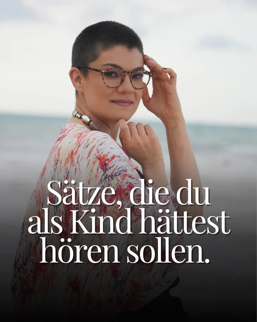 S&auml;tze, die du als Kind h&auml;ttest h&ouml;ren sollen:
Du darfst laut sein.
Du darfst widersprechen.
Du darfst sagen, was du willst.

Ich sehe dich.
Ich h&ouml;re dich.
Ich bleibe.

Ich liebe dich nicht f&uuml;r das, was du tust.
Sondern f&uuml;