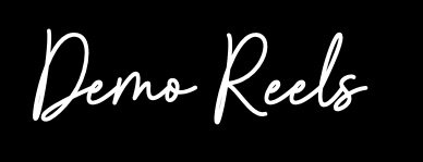 Demo Reels
