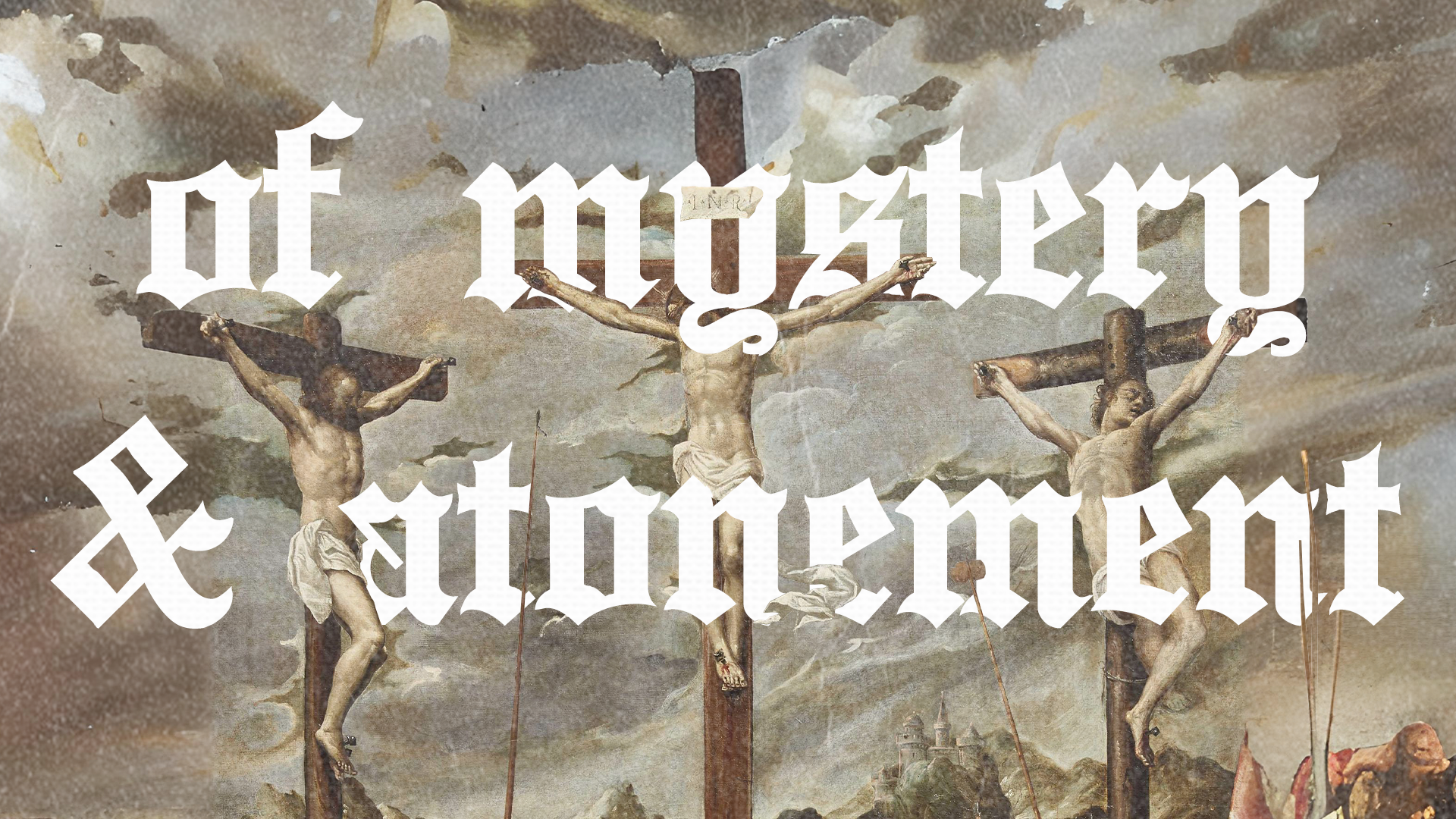 of Mystery and Atonement - Bethany Podcast - Mar 24, 2024