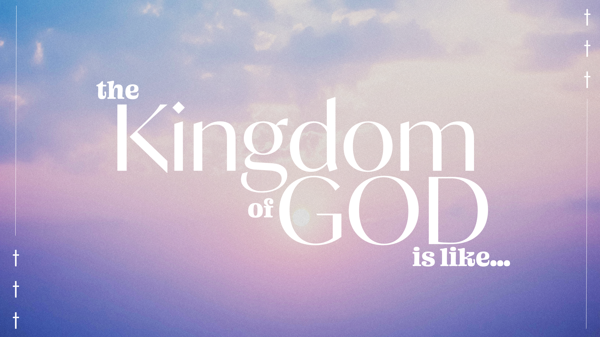The Kingdom of God - Bethany Podcast - July 29, 2024