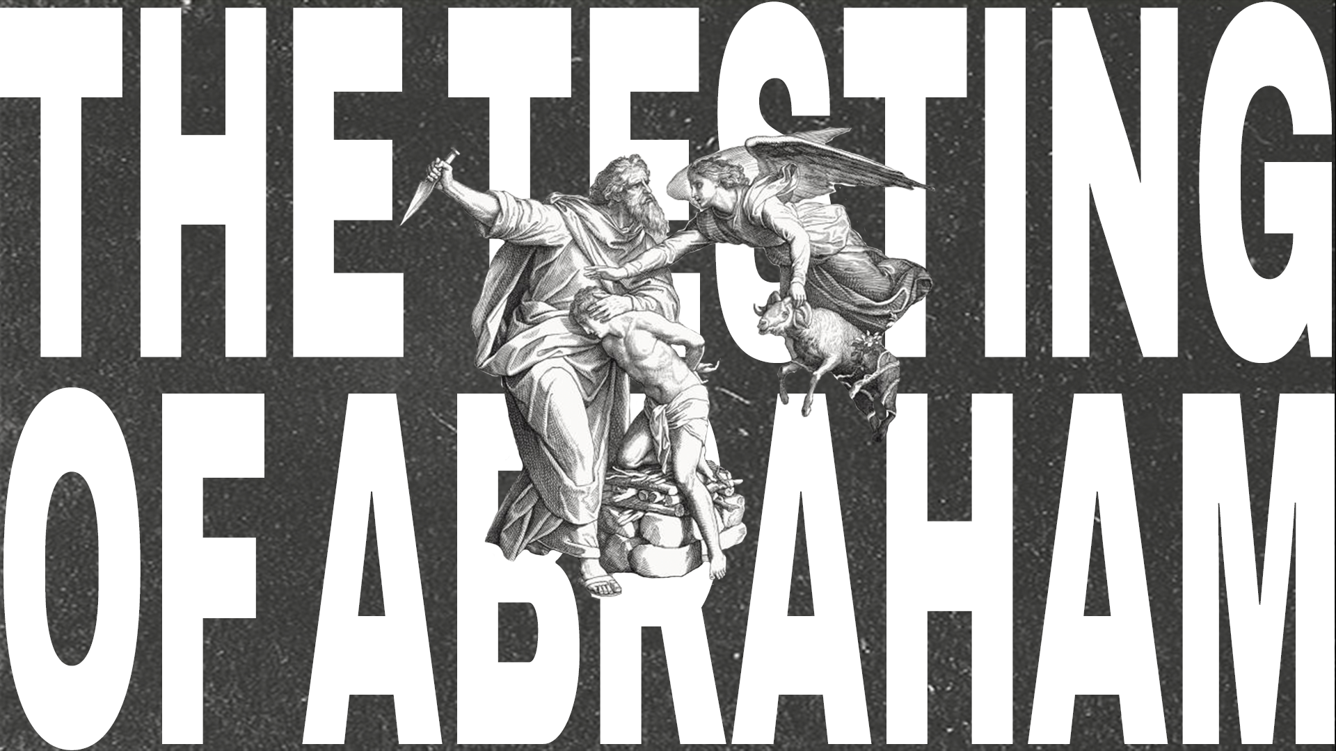 The Testing Of Abraham - November 9th, 2025