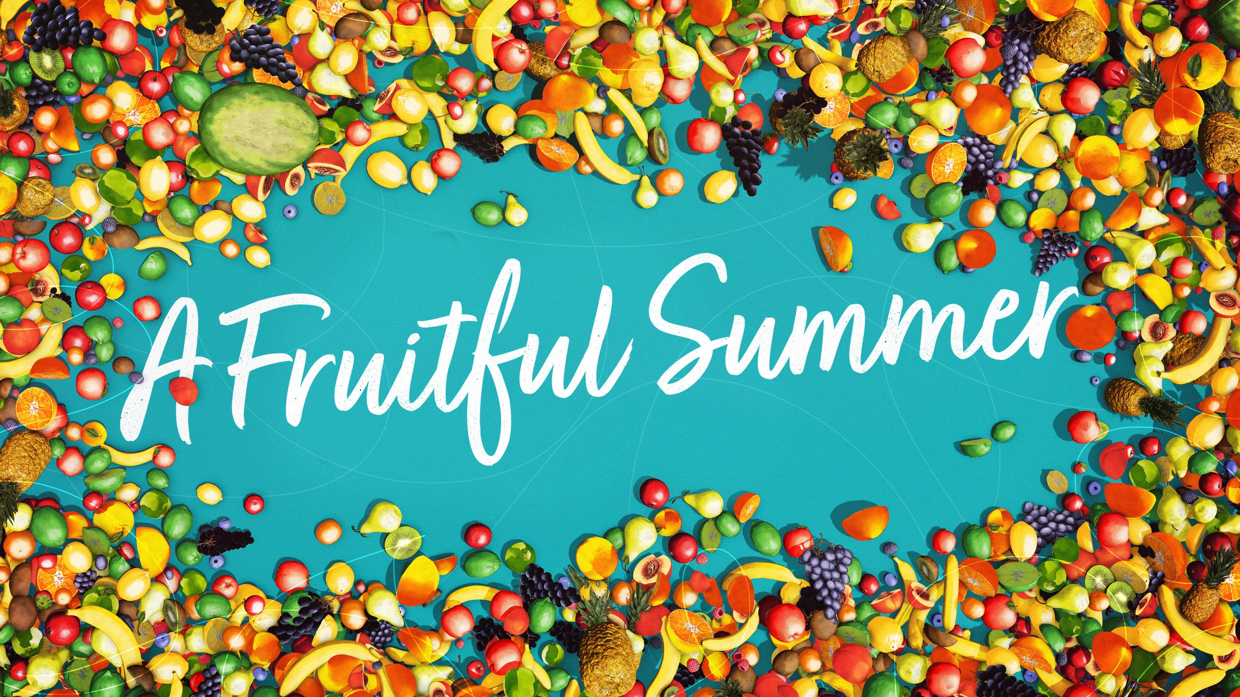 A Fruitful Summer - June 28th