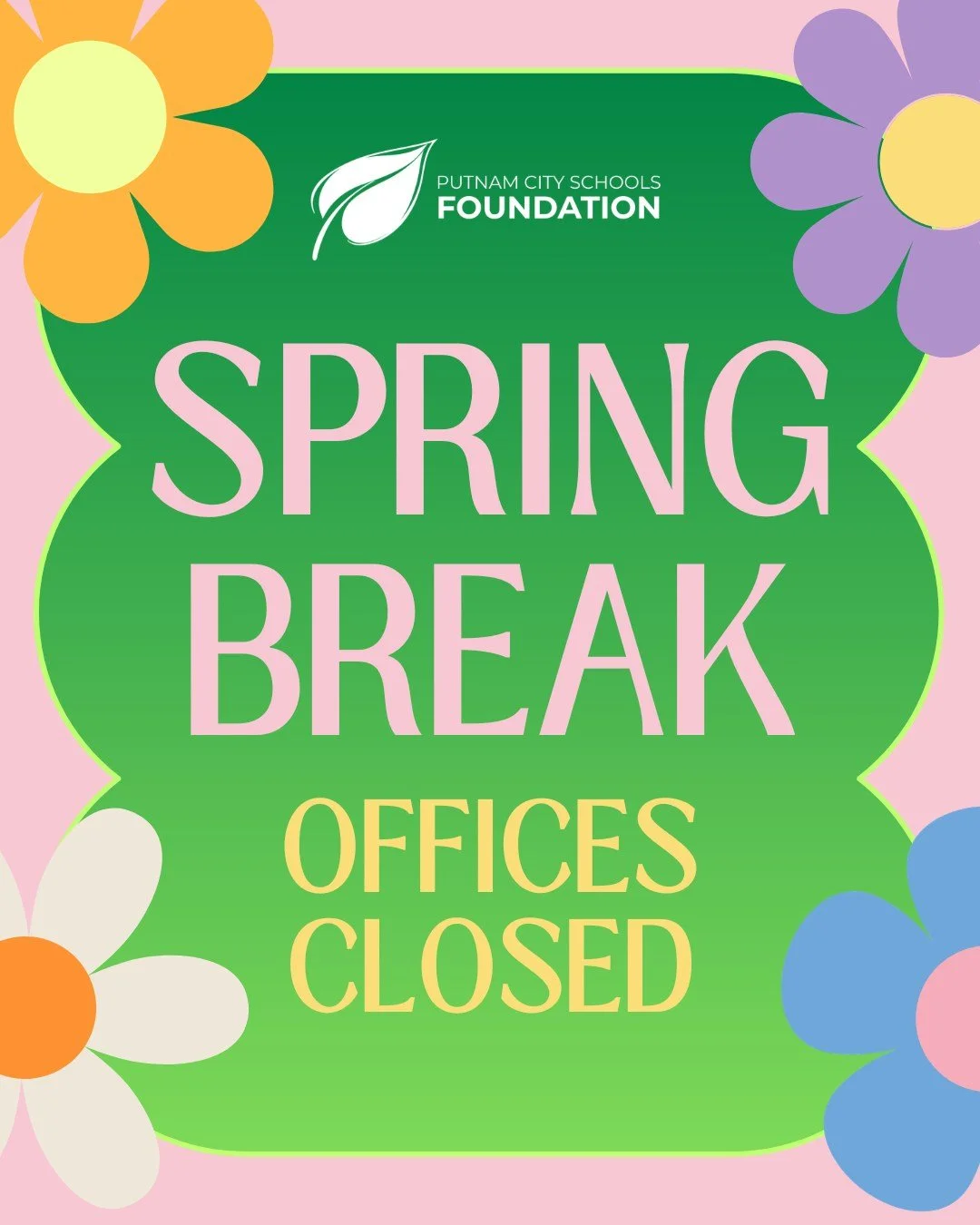 Spring break is here! 🌸

Foundation offices are closed March 16-20.

#SpringBreak #PutnamCity #PutnamCitySchools #PutnamCityProud #PCProud #GoBoldly #WhatIfStartsHere