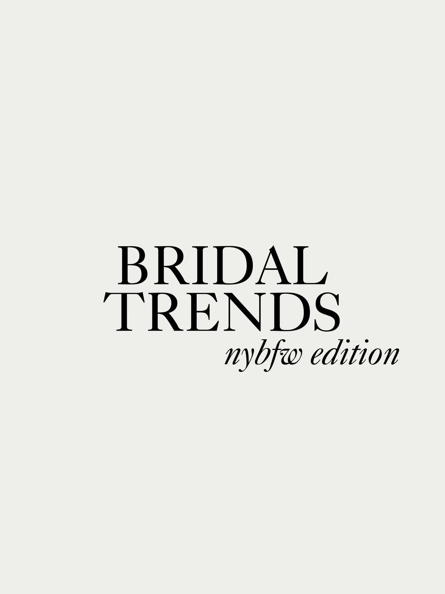 A closer look at what defined NYBFW this season&hellip;

Drop &amp; Basque Waists
Waistlines dropped lower and felt more structured than ever. The elongated silhouette created a sculpted, regal shape that defined many collections.

Convertible Bridal