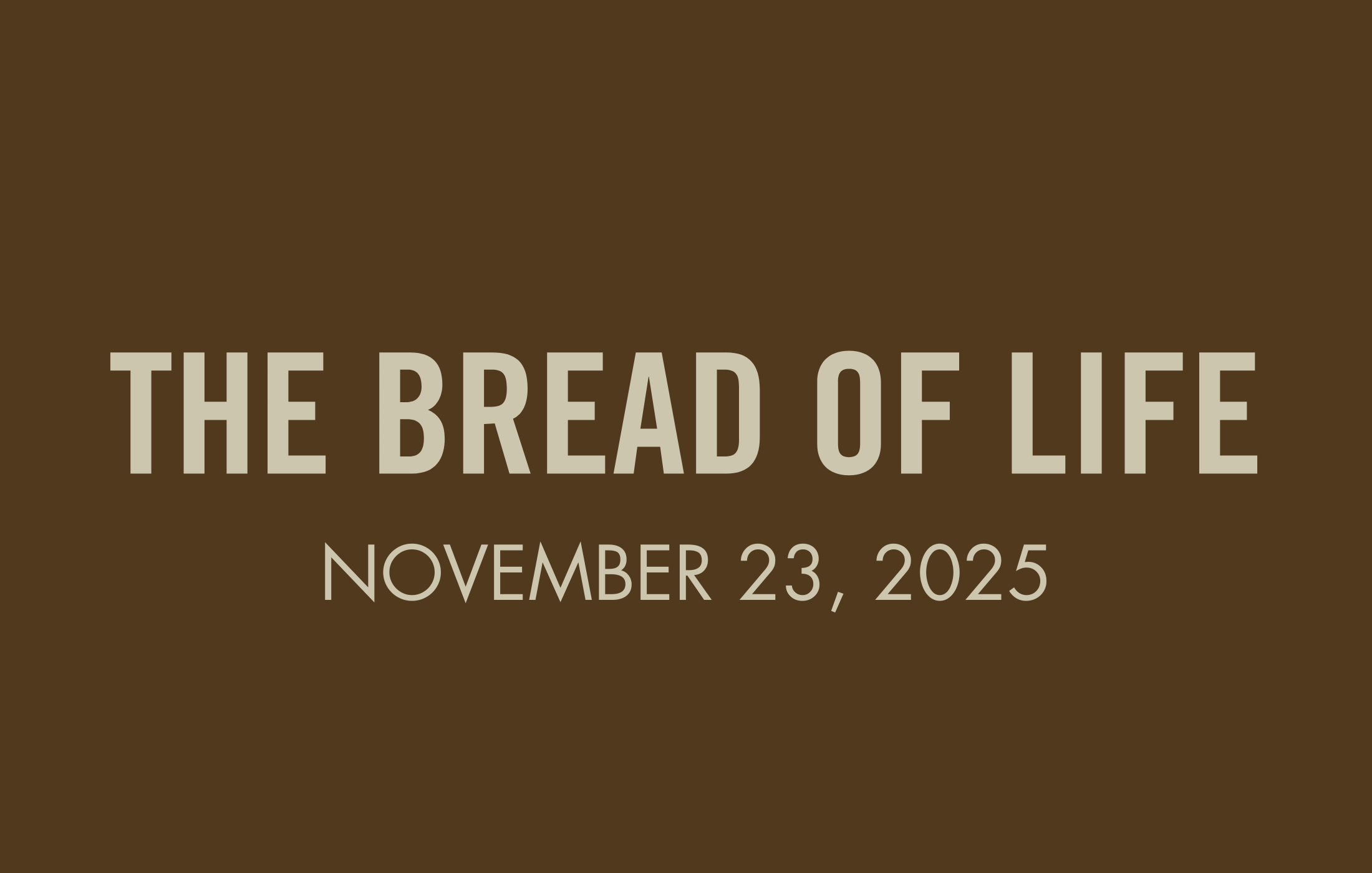 The Bread of Life