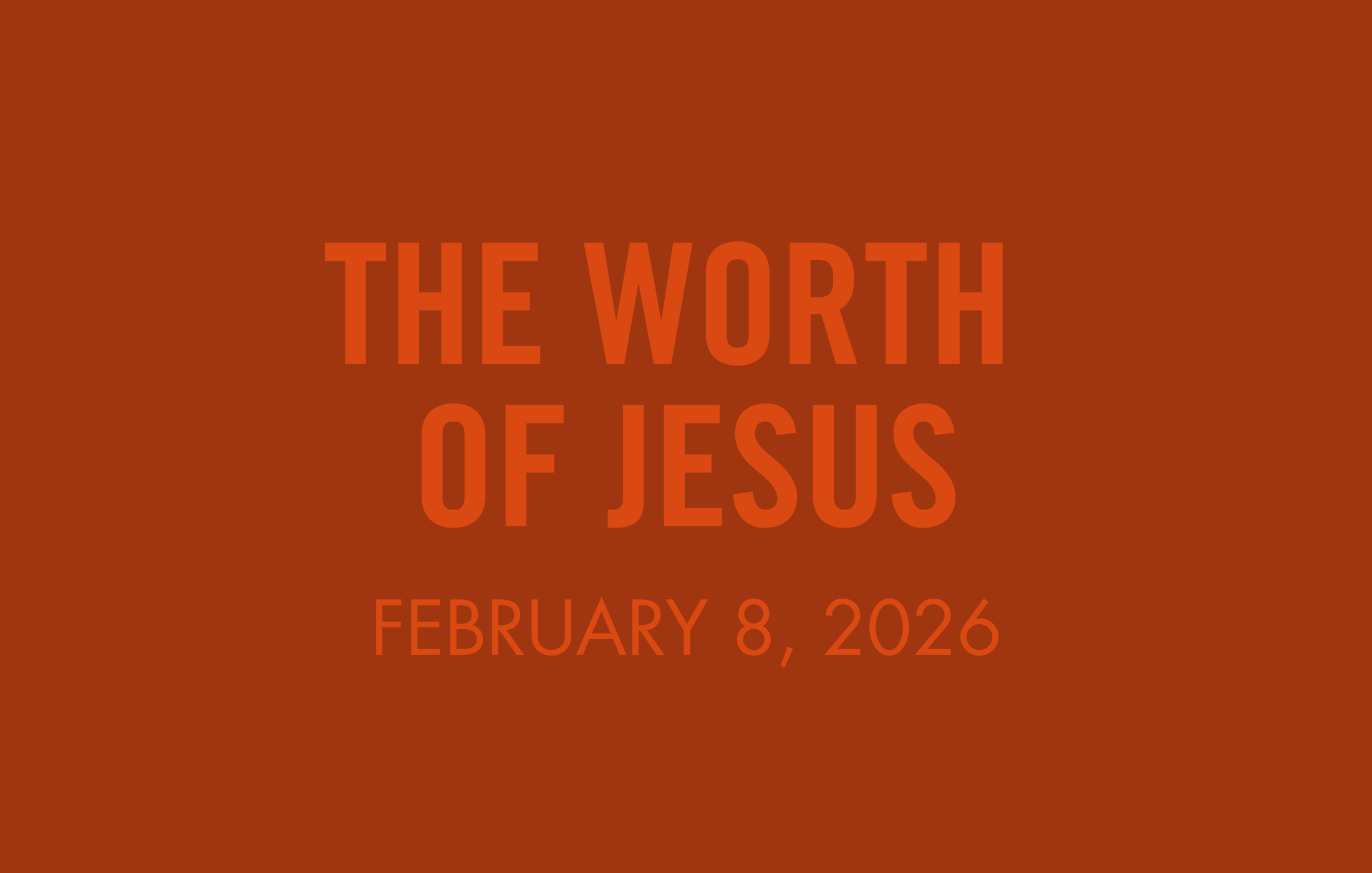 The Transformed Life: The Worth of Jesus