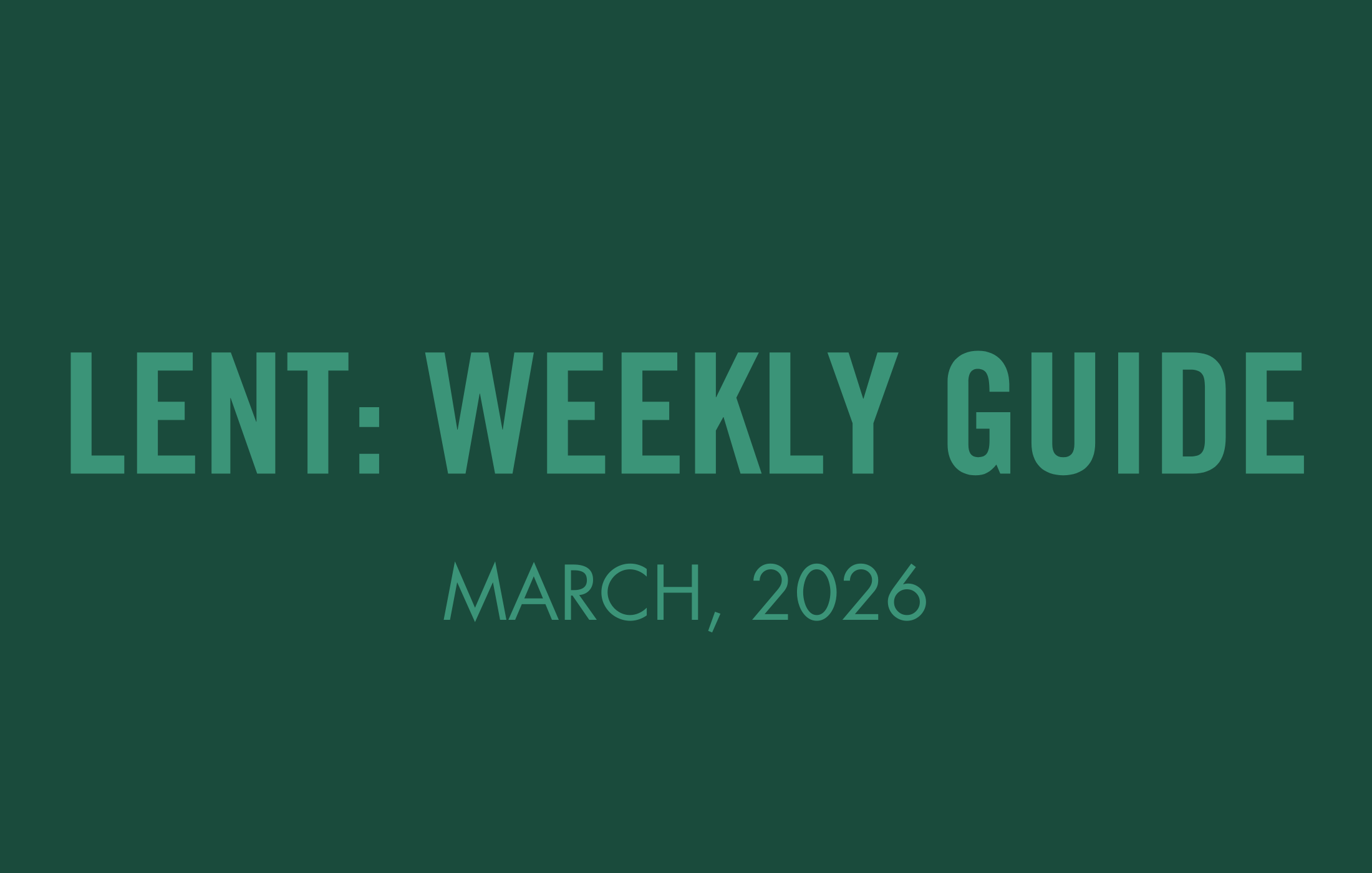 Lent: March Weekly Discussion Guide