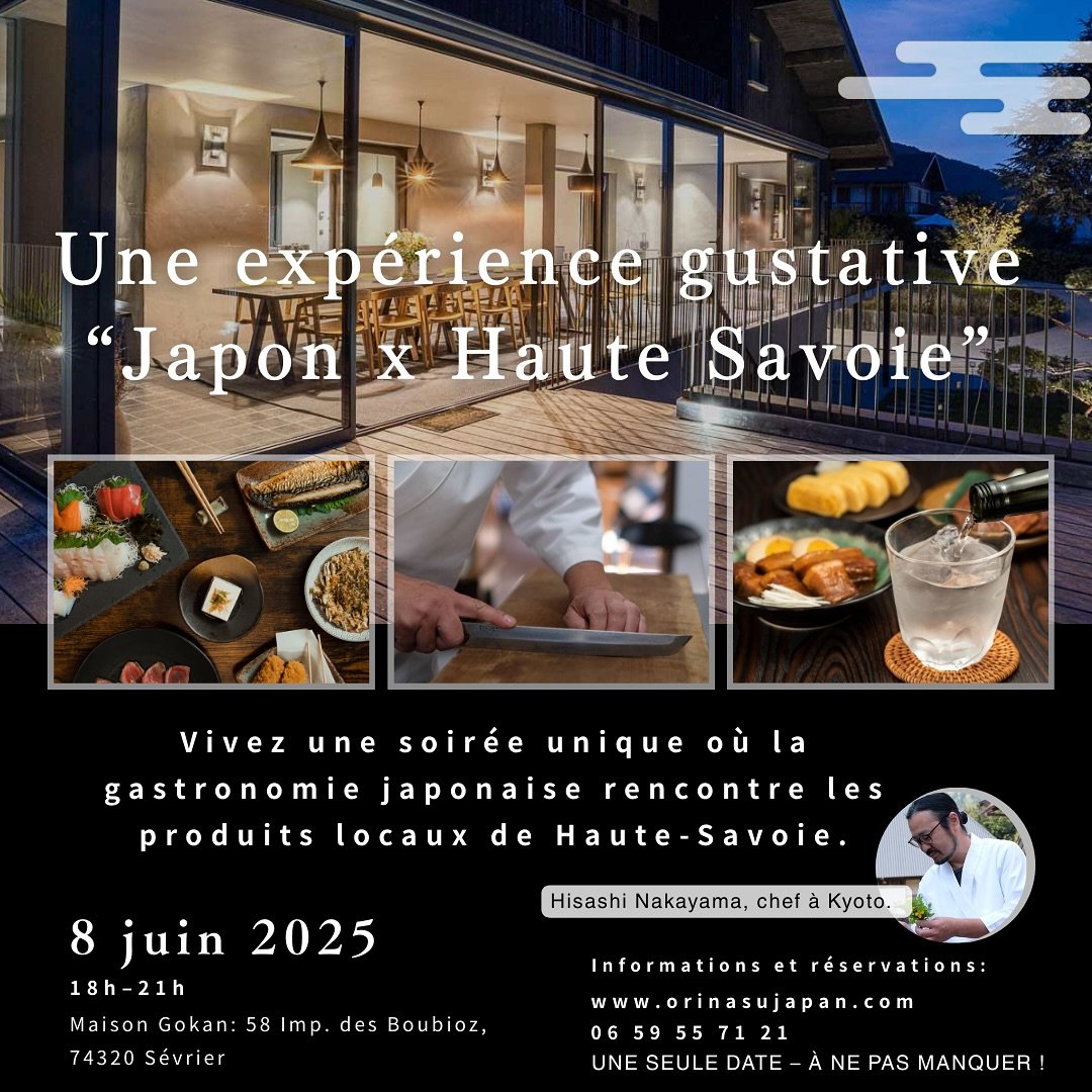 🇯🇵 Soir&eacute;e culinaire Japon x Savoie
Un chef japonais de Kyoto, Hisashi Nakayama, sublime les produits locaux en 9 plats raffin&eacute;s.

Chaque plat est pr&eacute;par&eacute; en direct sous vos yeux, dans une atmosph&egrave;re conviviale et 