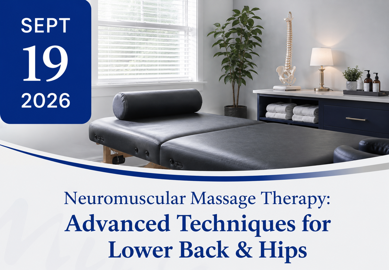 Neuromuscular Massage Therapy: Advanced Techniques for Lower Back & Hips (12 CE Hours)