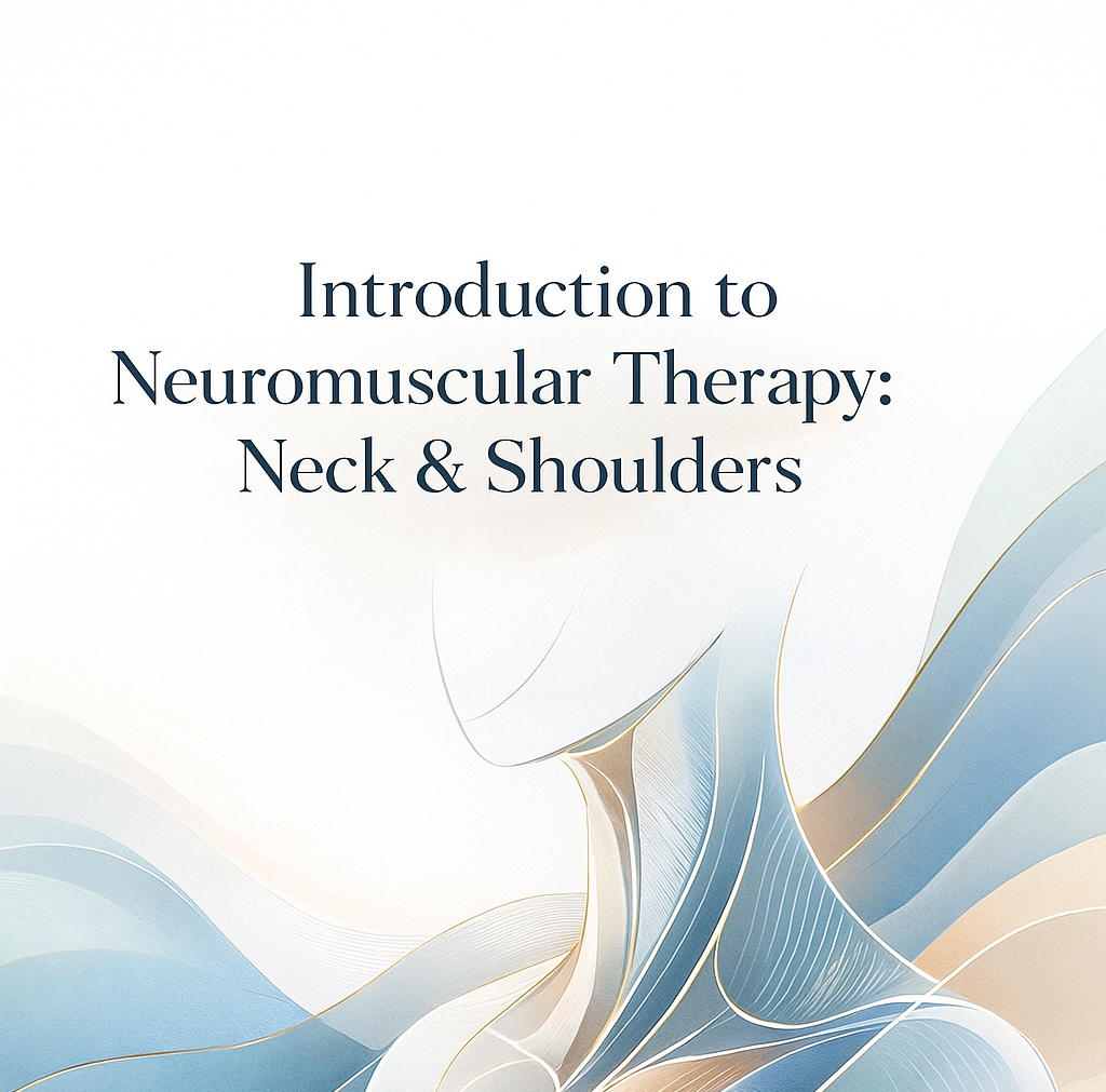 Introduction to Neuromuscular Massage Therapy:  Neck & Shoulders for beginners (12 CE Hours)