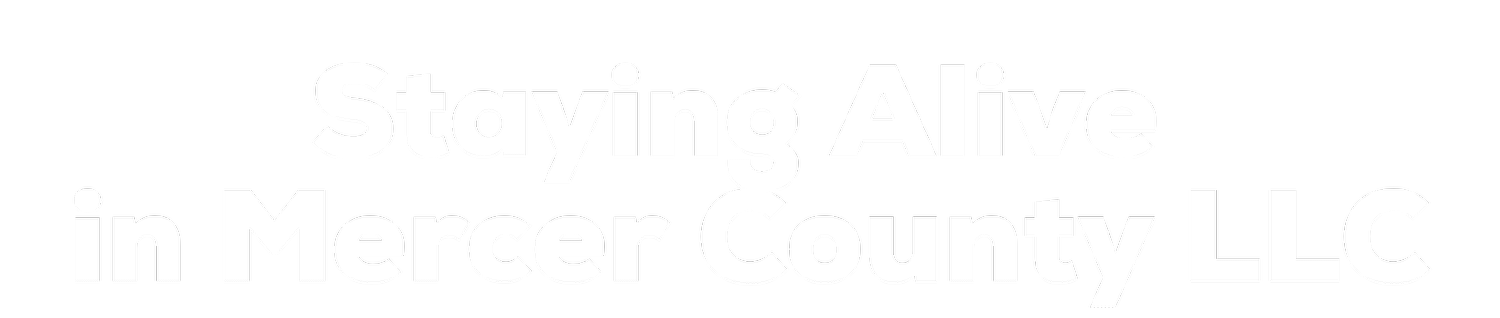 Staying Alive in Mercer County LLC