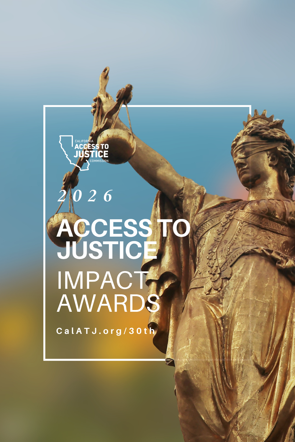 California Access to Justice Commission Marks 30th Anniversary by Honoring Leaders and Organizations Advancing Access to Justice