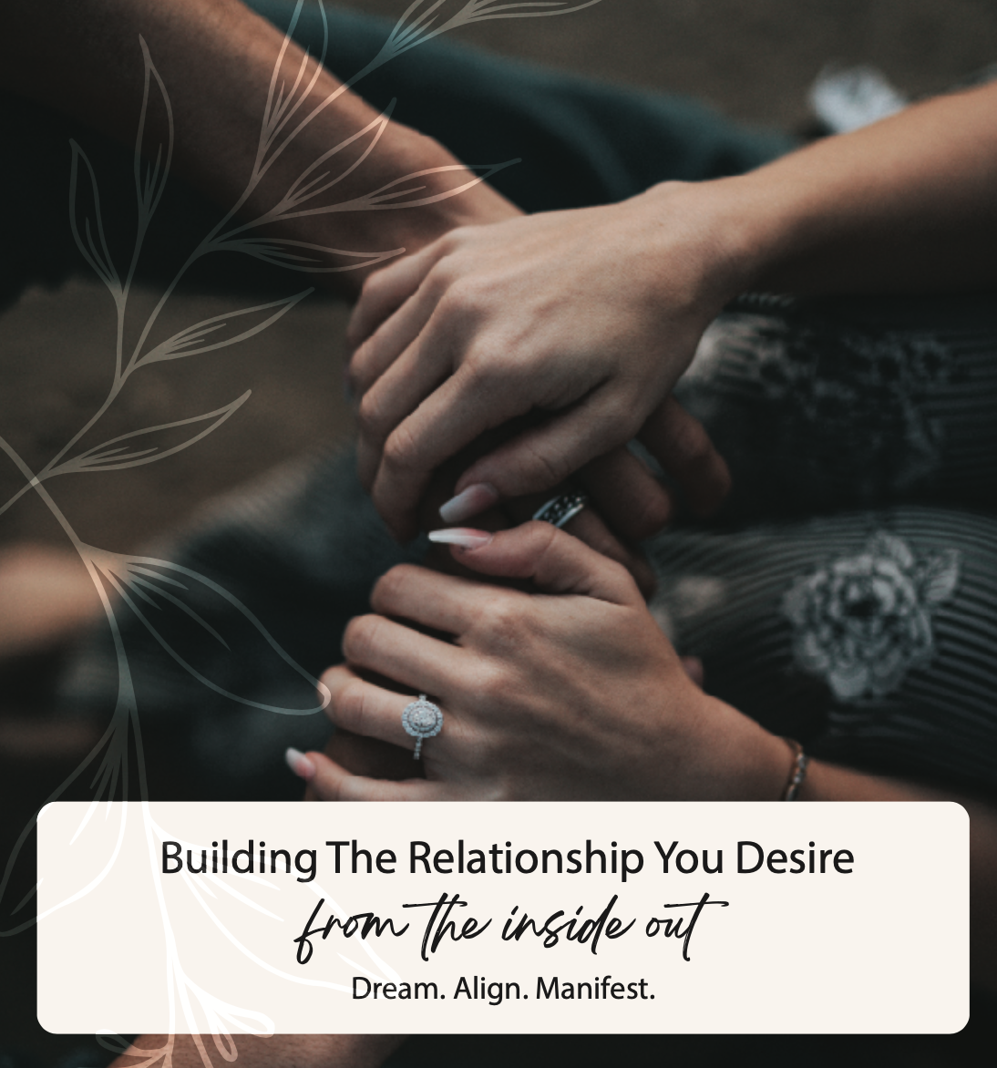 Create the Relationship You Desire