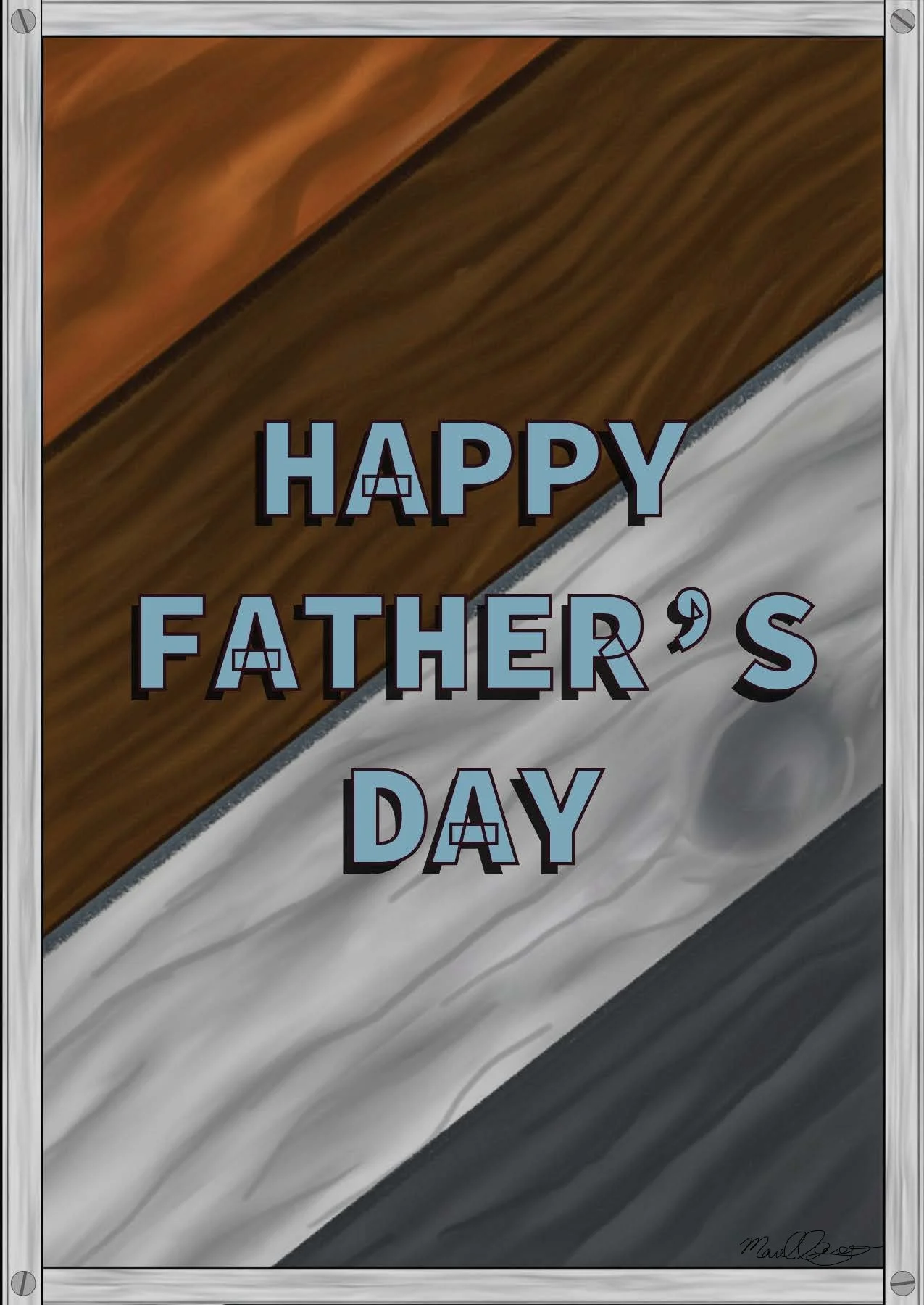 "Happy Father's Day" - Wood edition
(Digital media)