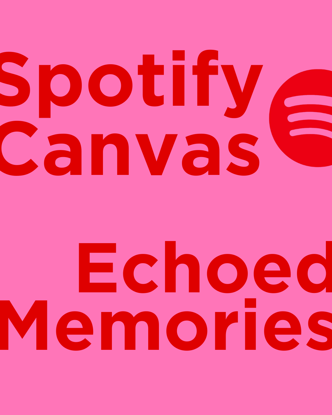 Spotify Canvas Echoed Memories.png