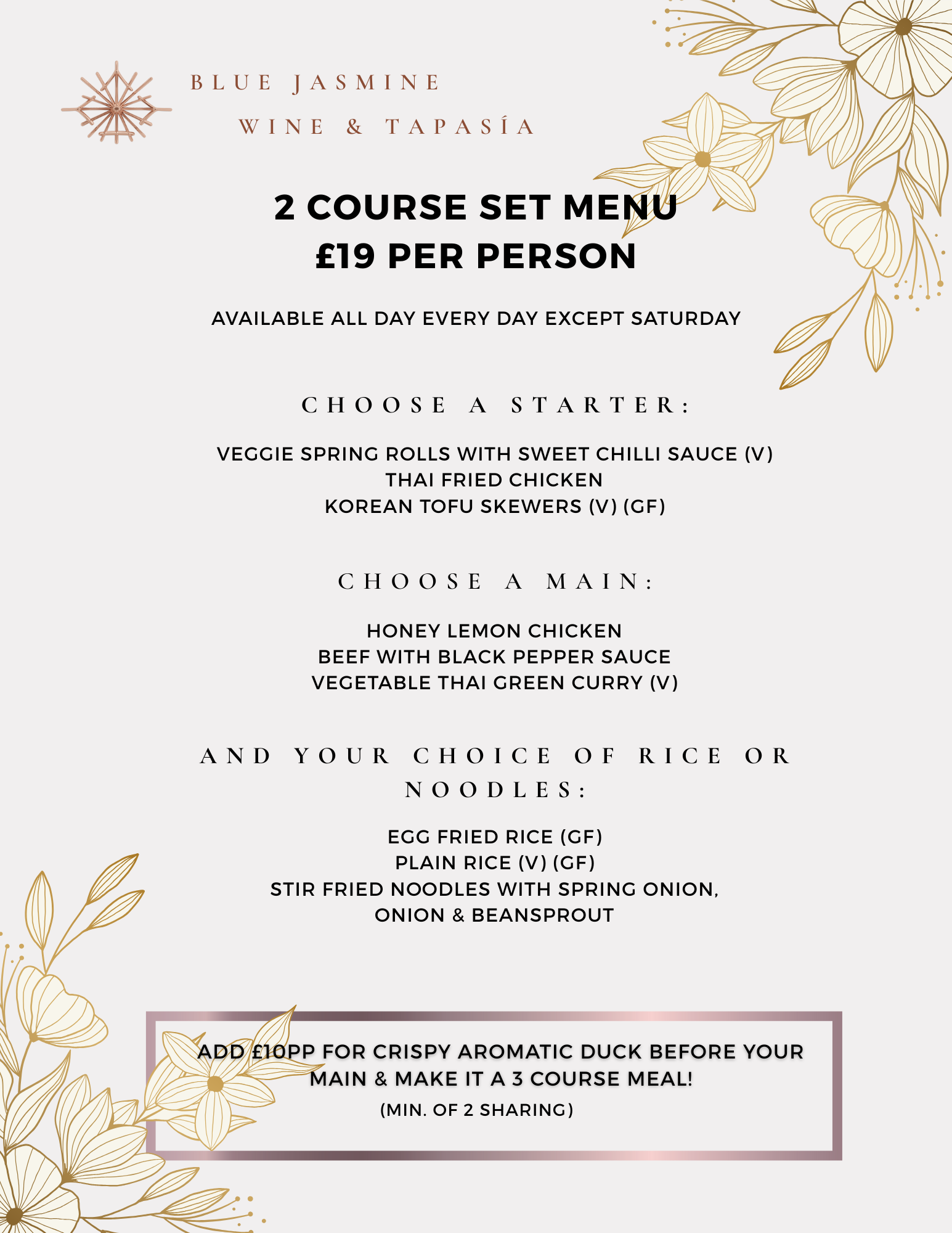 Menu for Blue Jasmine Wine & Tapas, featuring a two-course set meal for £19 per person, available every day except Saturday. The menu includes starters of veggie spring rolls, Thai fried chicken, and Korean tofu skewers. Main courses are honey lemon chicken, beef with black pepper sauce, and vegetable Thai green curry. Accompanying rice or noodles options include egg fried rice, plain rice, or stir-fried noodles with spring onion, onion, and beansprout. An optional crispy aromatic duck add-on is available for £10 per person.