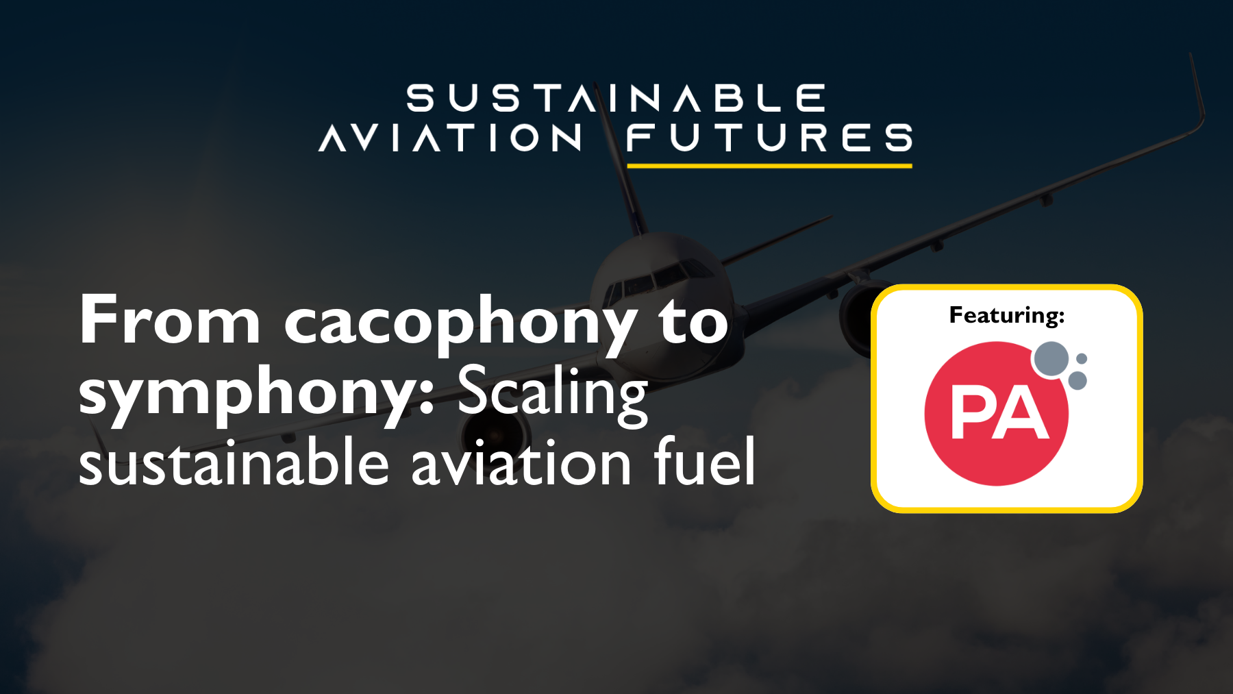 From cacophony to symphony: Scaling sustainable aviation fuel 