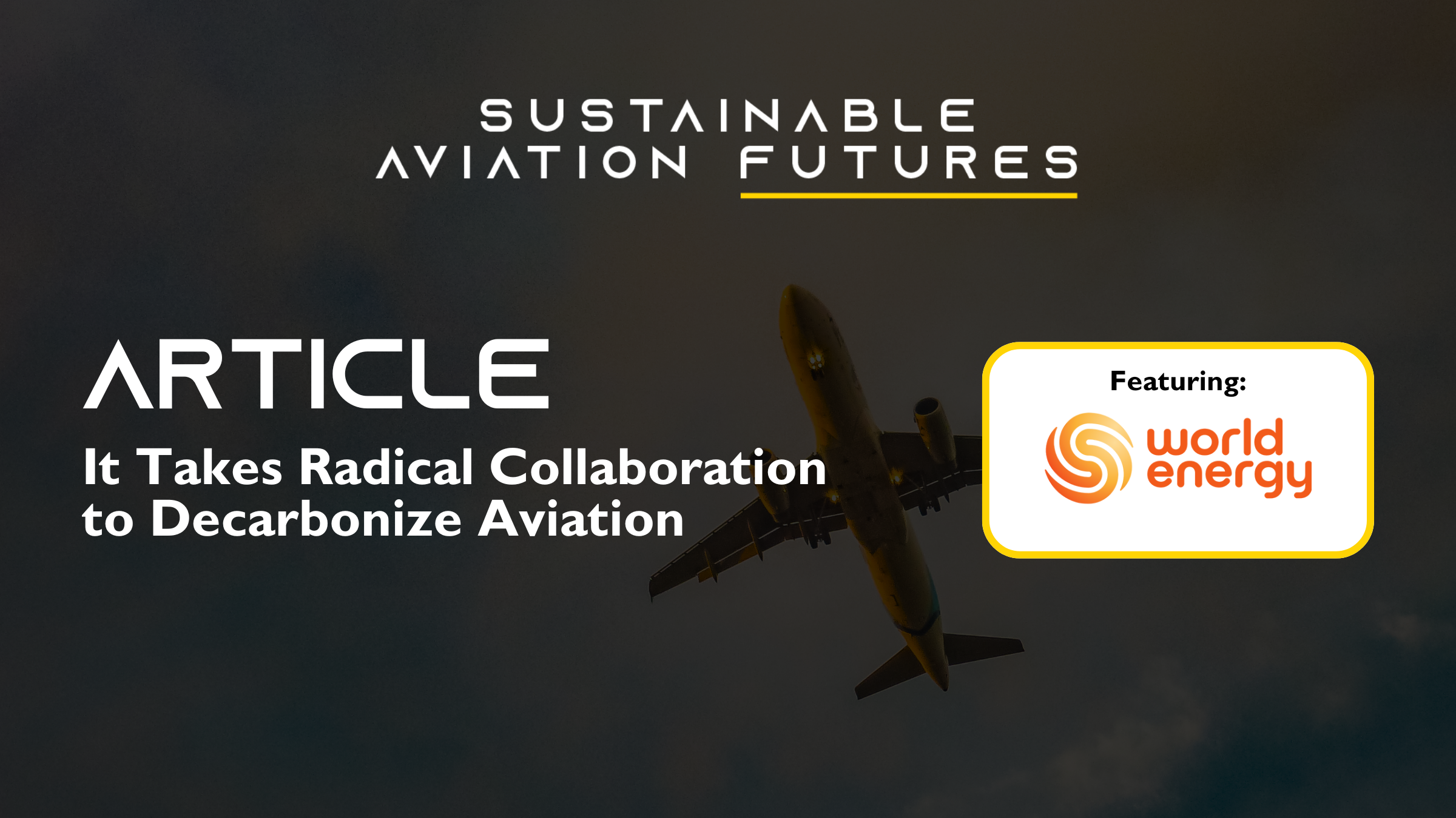 It Takes Radical Collaboration to Decarbonize Aviation