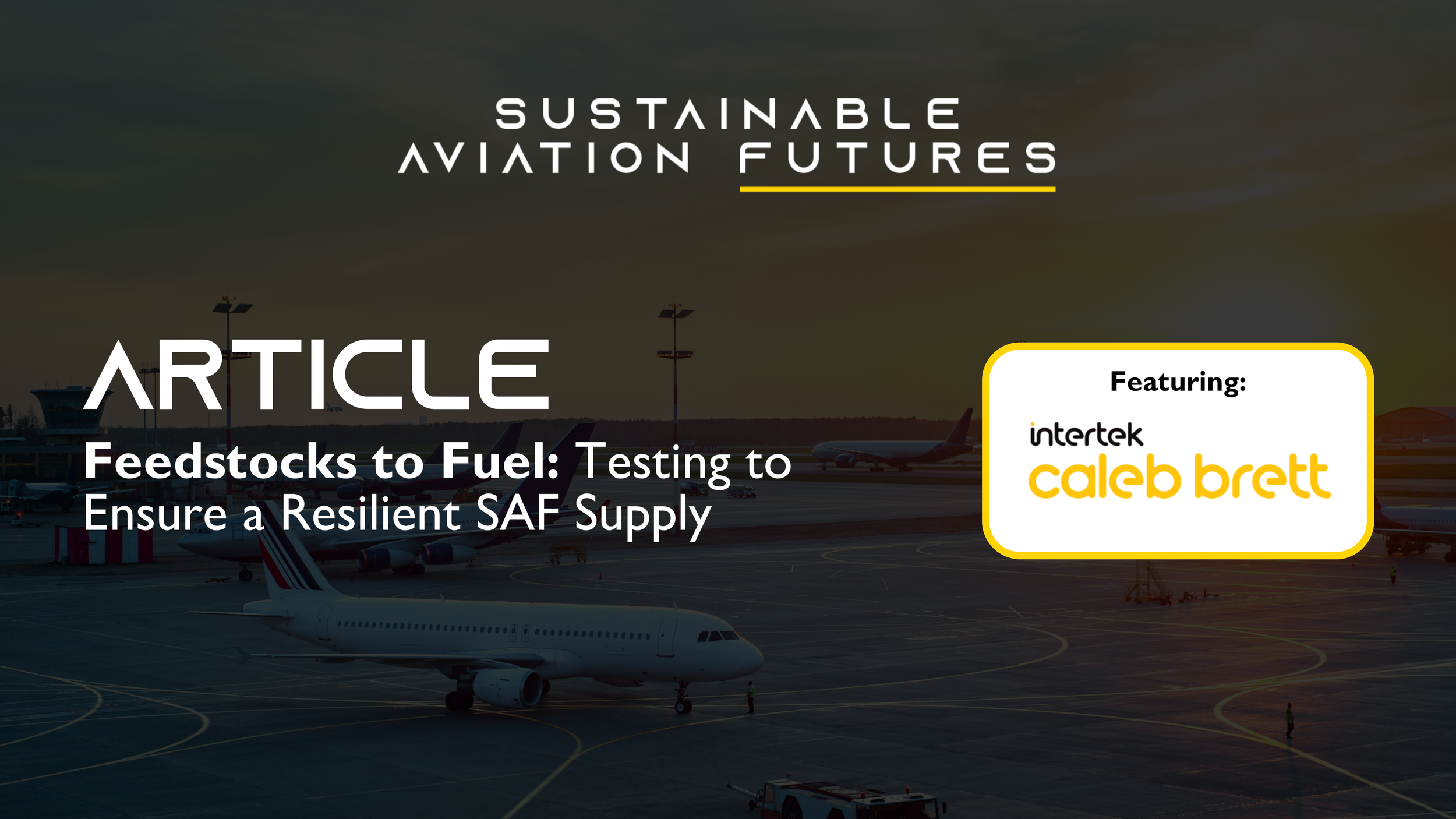 Feedstocks to Fuel: Testing to Ensure a Resilient SAF Supply