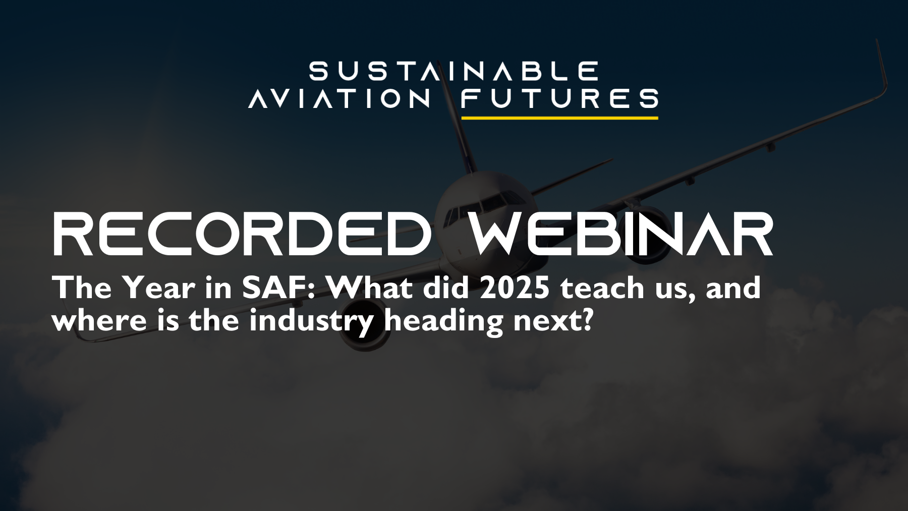 The Year in SAF: What did 2025 teach us, and where is the industry heading next?