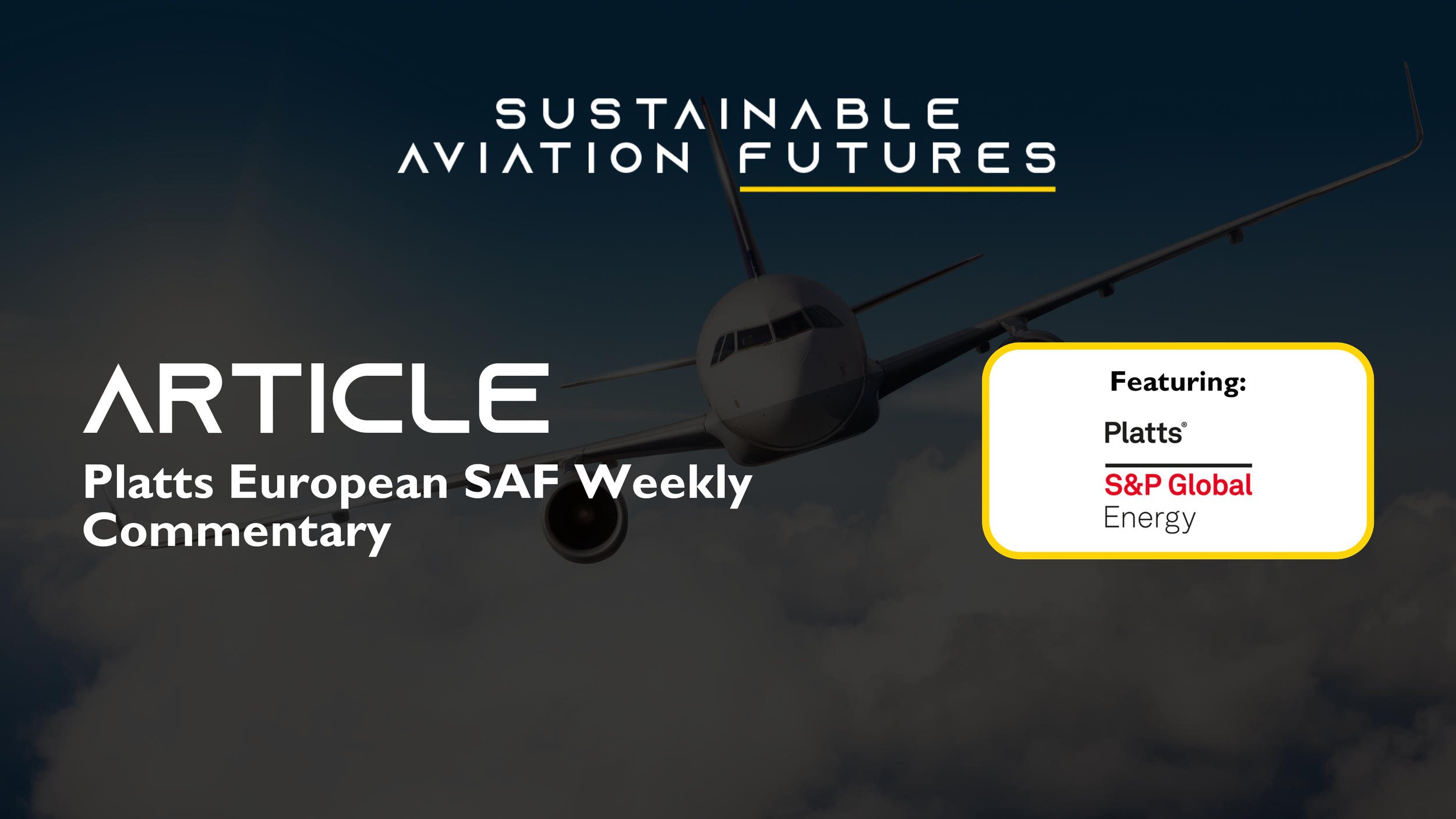 Platts European SAF Weekly Commentary&nbsp;