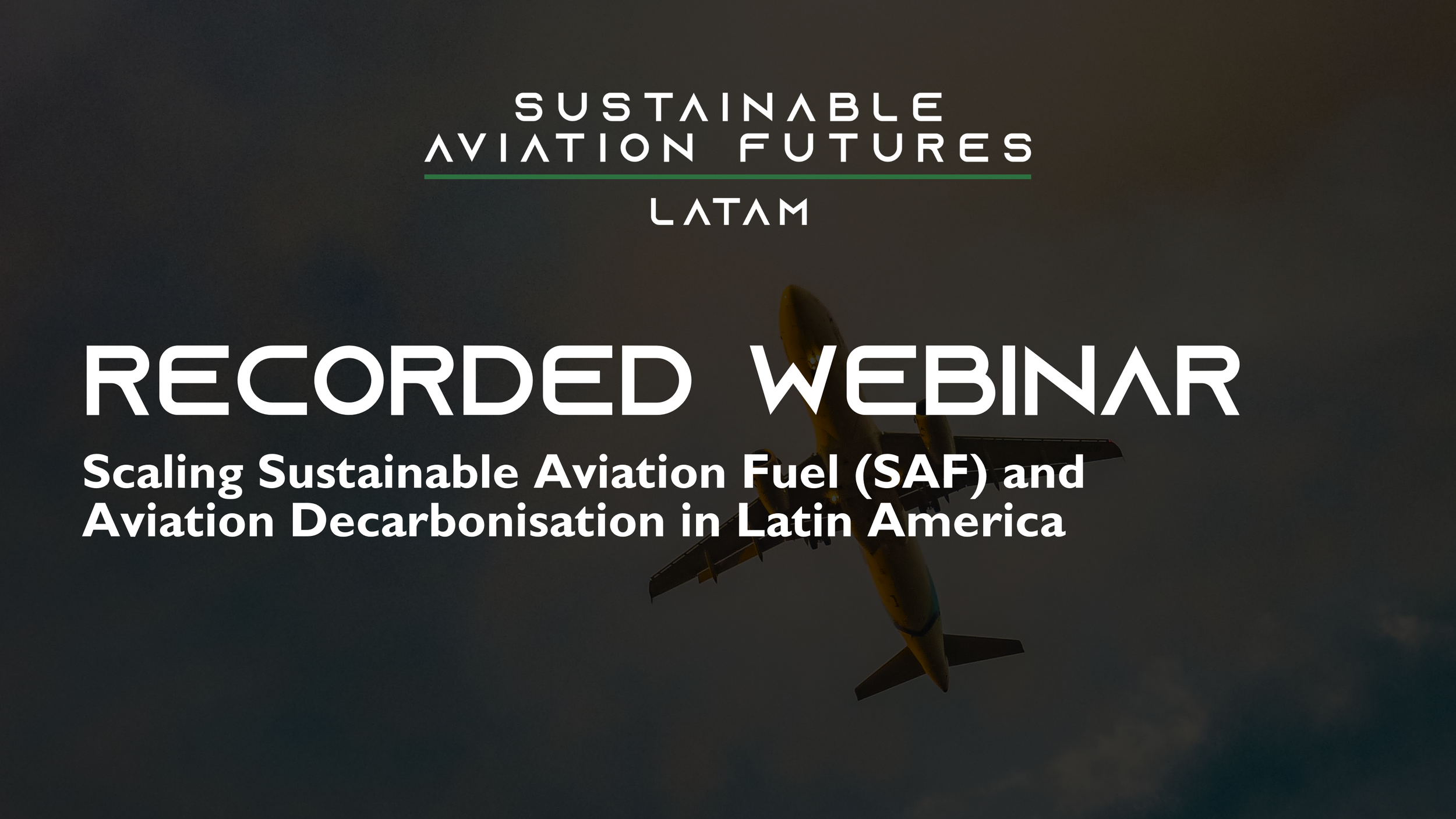 Scaling Sustainable Aviation Fuel (SAF) and Aviation Decarbonisation in Latin America