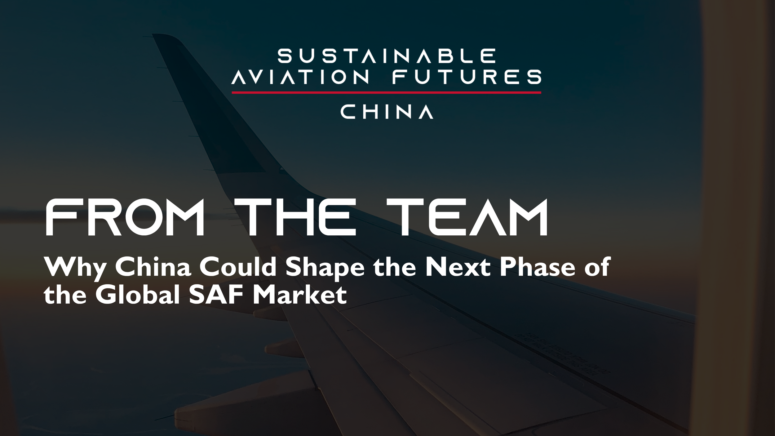 Why China Could Shape the Next Phase of the Global SAF Market