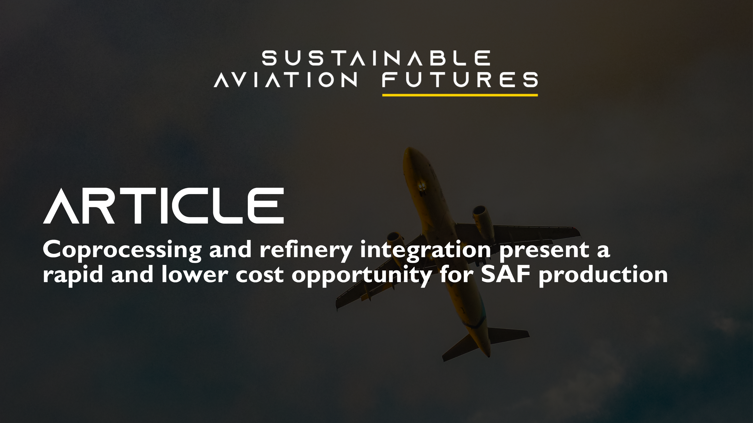 Coprocessing and refinery integration present a rapid and lower cost opportunity for SAF production