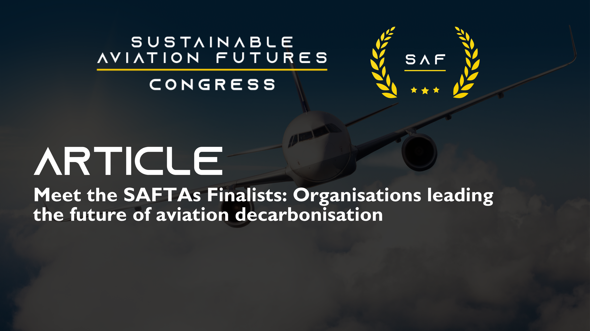 Meet the SAFTAs Finalists: Organisations leading the future of aviation decarbonisation
