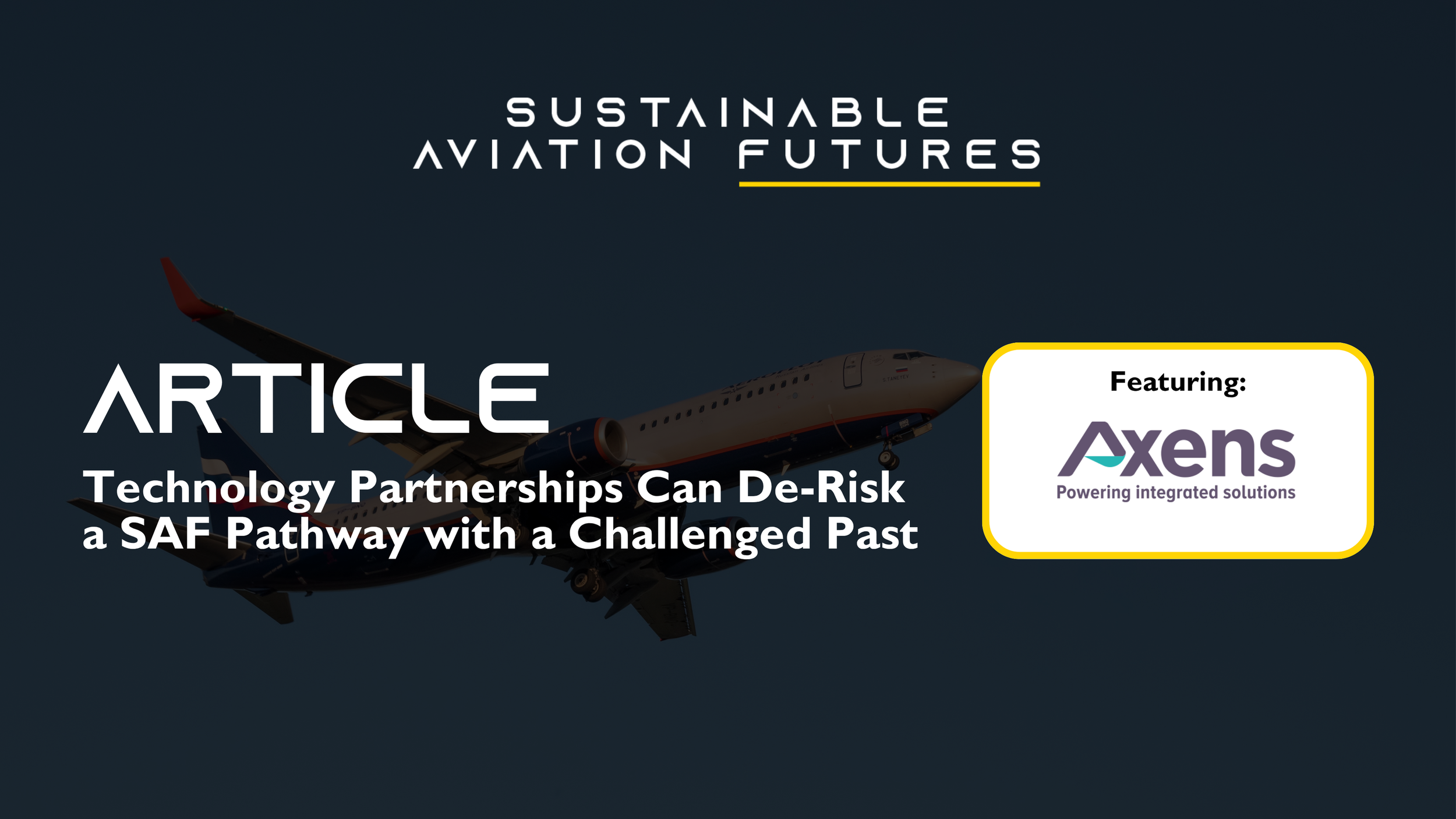 Technology Partnerships Can De-Risk a SAF Pathway with a Challenged Past