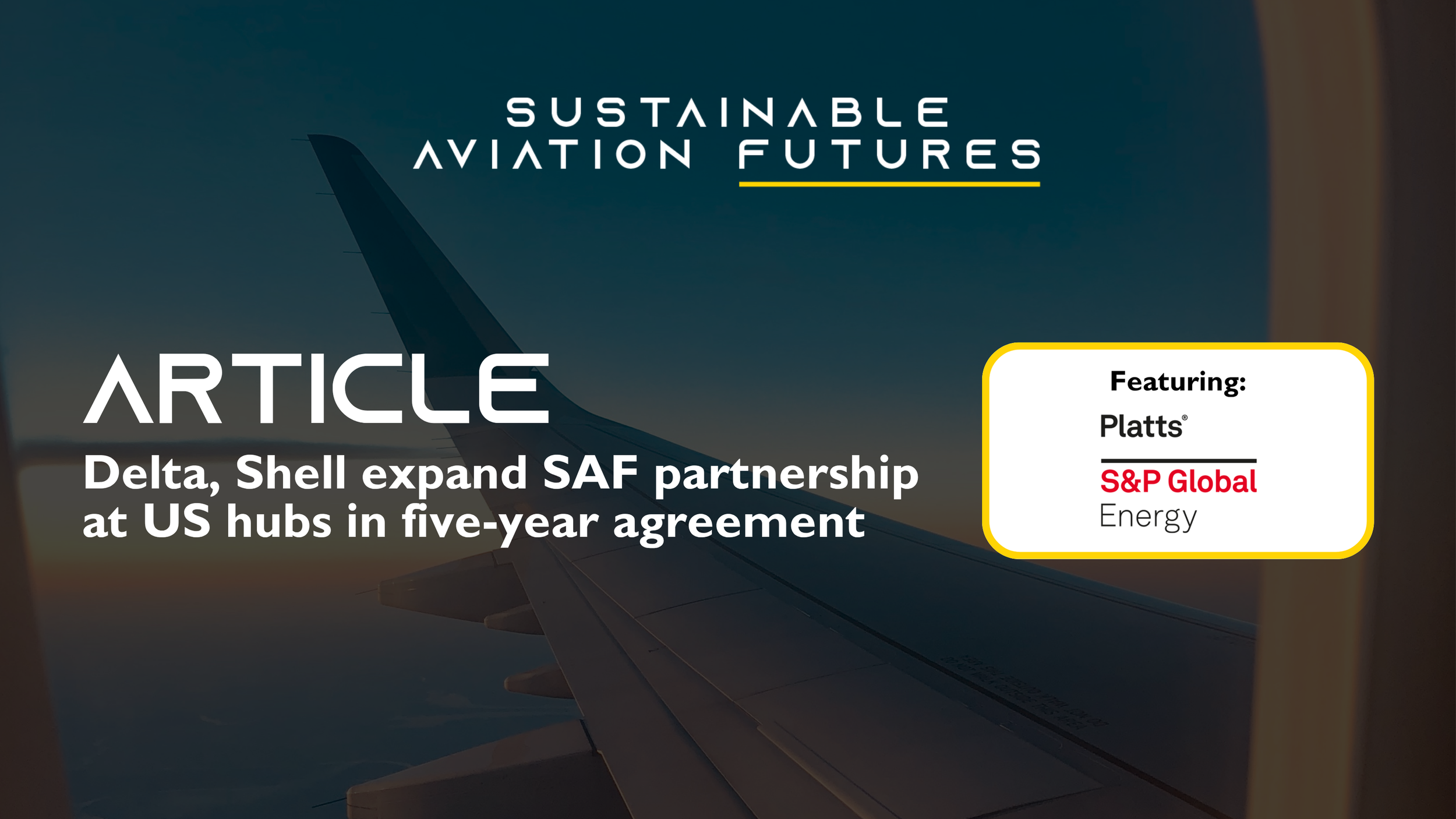Delta, Shell expand SAF partnership at US hubs in five-year agreement