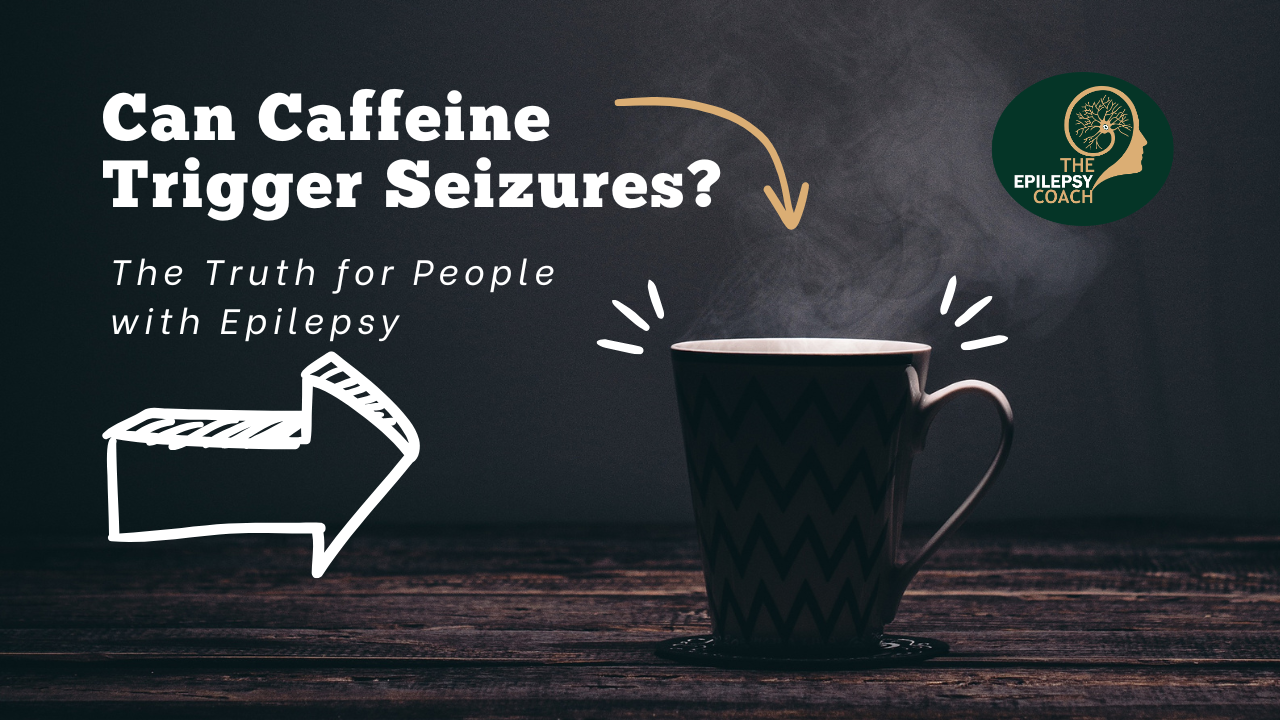 Can Caffeine Trigger Seizures? The Truth for People with Epilepsy