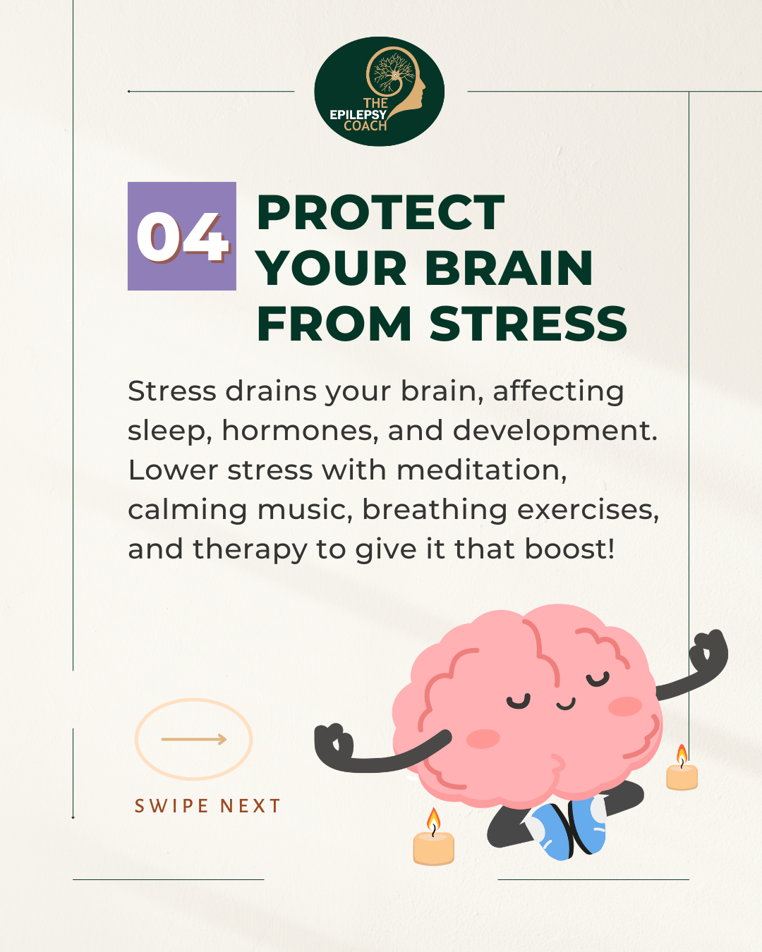 Tip 4 - Keep the brain calm with daily mindfulness and mediation. 