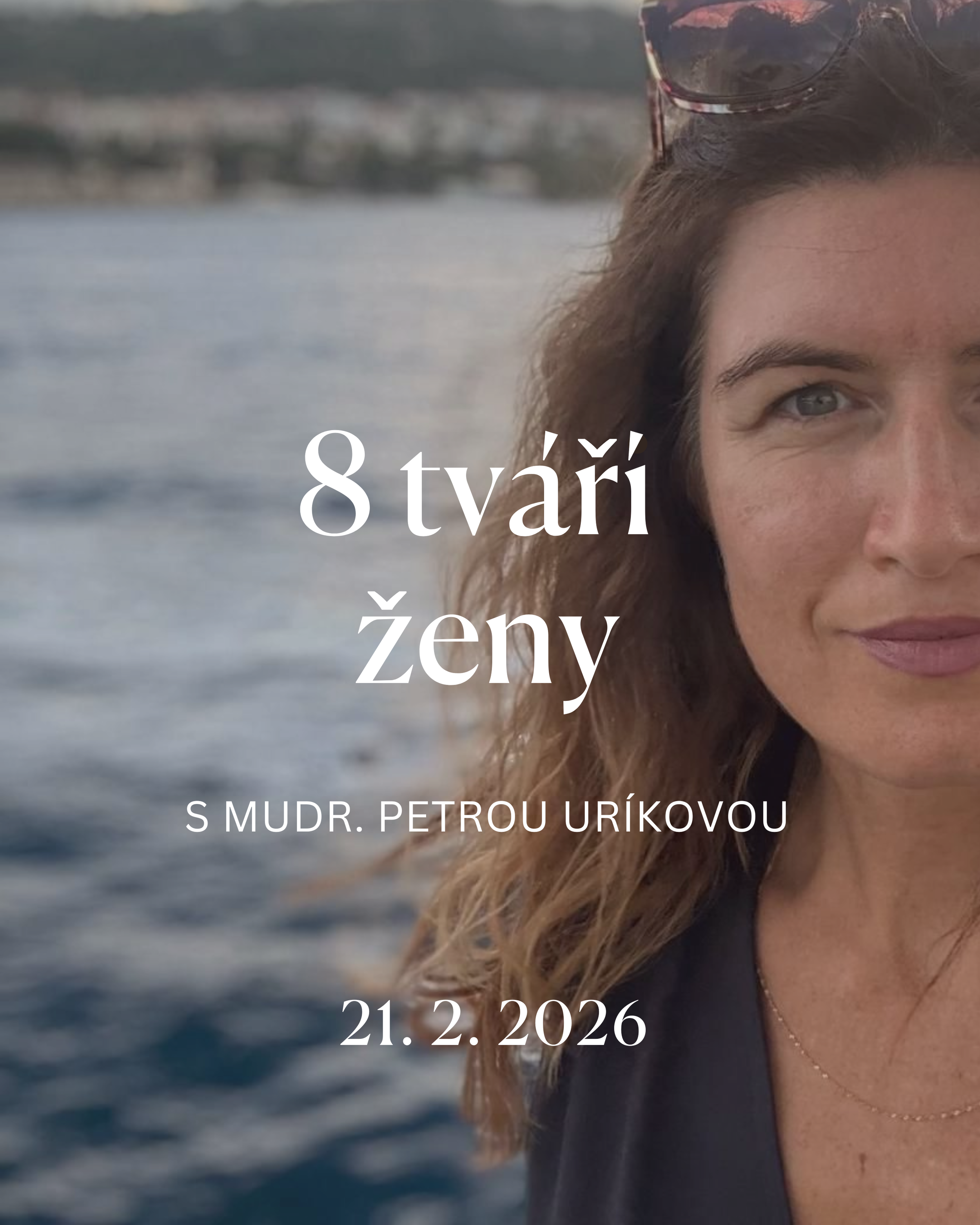 8 TVÁŘÍ ŽENY: Cesta k sobě